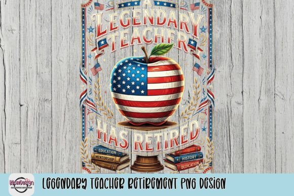 Legendary Teacher Retirement PNG Design